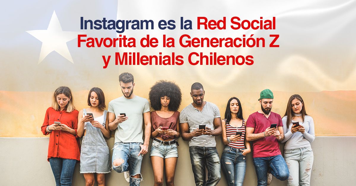 Instagram es la Red Social Favorita de la Generación Z y Millenials Chilenos