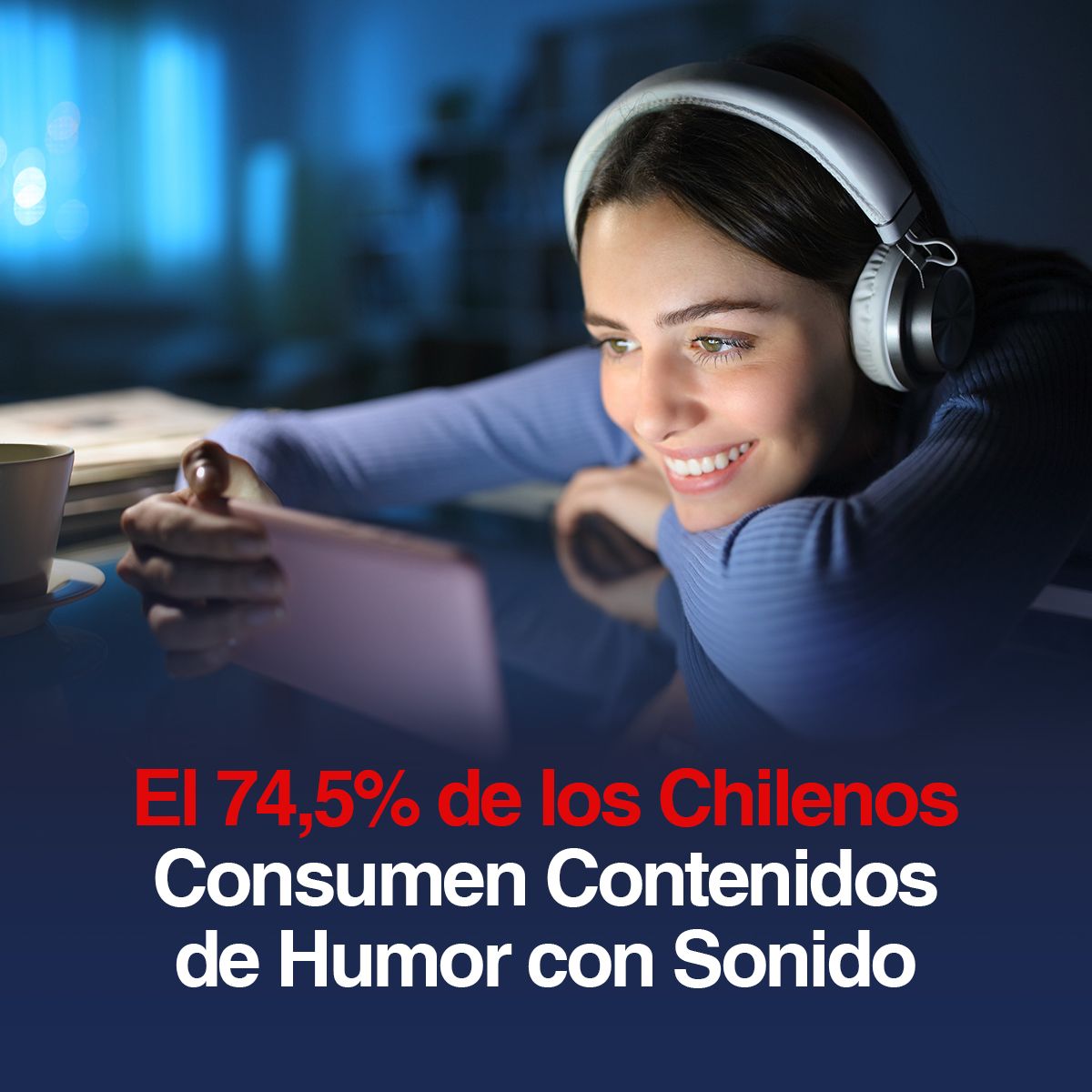 El 74,5% de los Chilenos Consumen Contenidos de Humor con Sonido