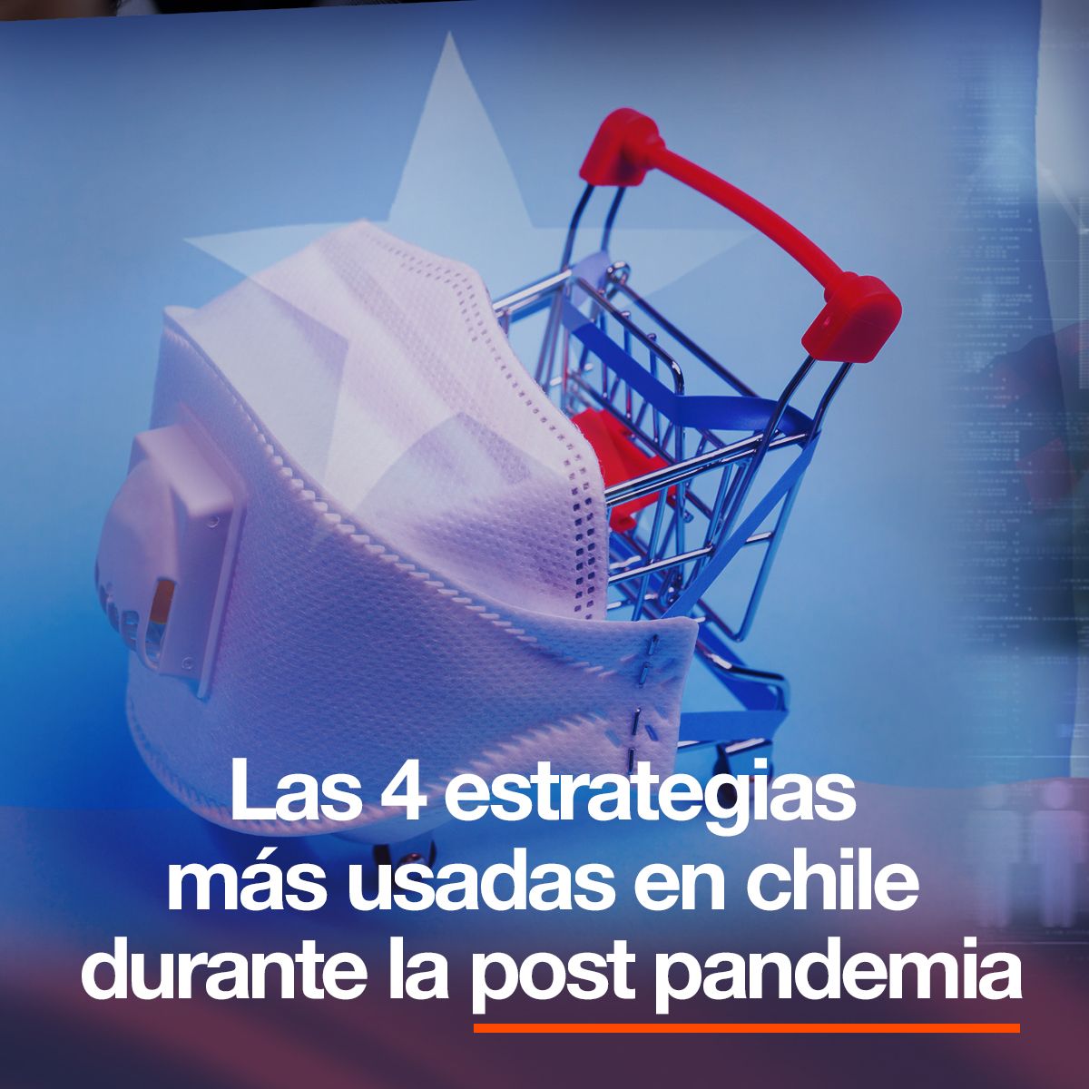 Las 4 estrategias más usadas en chile durante la post pandemia