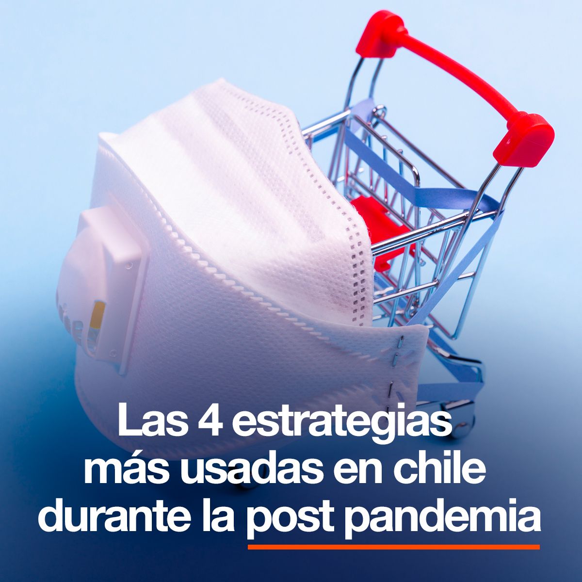 Las 4 estrategias más usadas en chile durante la post pandemia