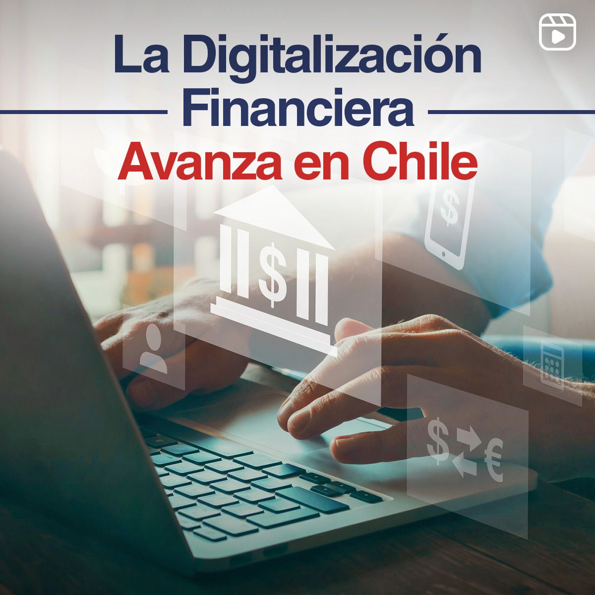 La Digitalización Financiera Avanza en Chile