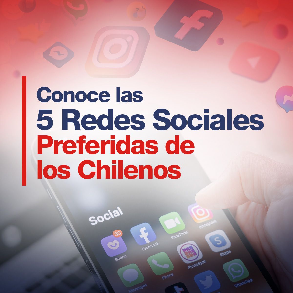Conoce las 5 Redes Sociales Preferidas de los Chilenos