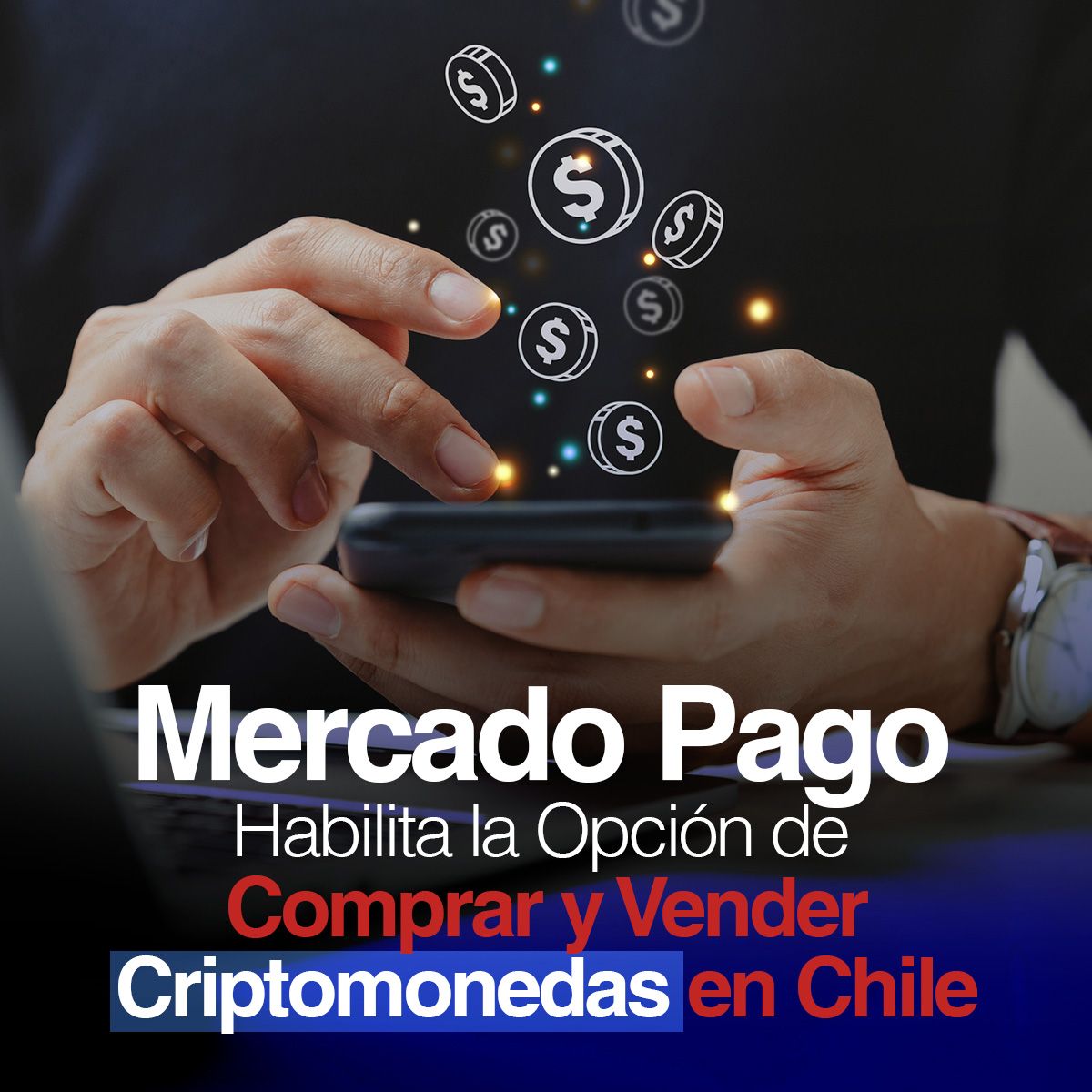 Mercado Pago Habilita la Opción de Comprar y Vender Criptomonedas en Chile