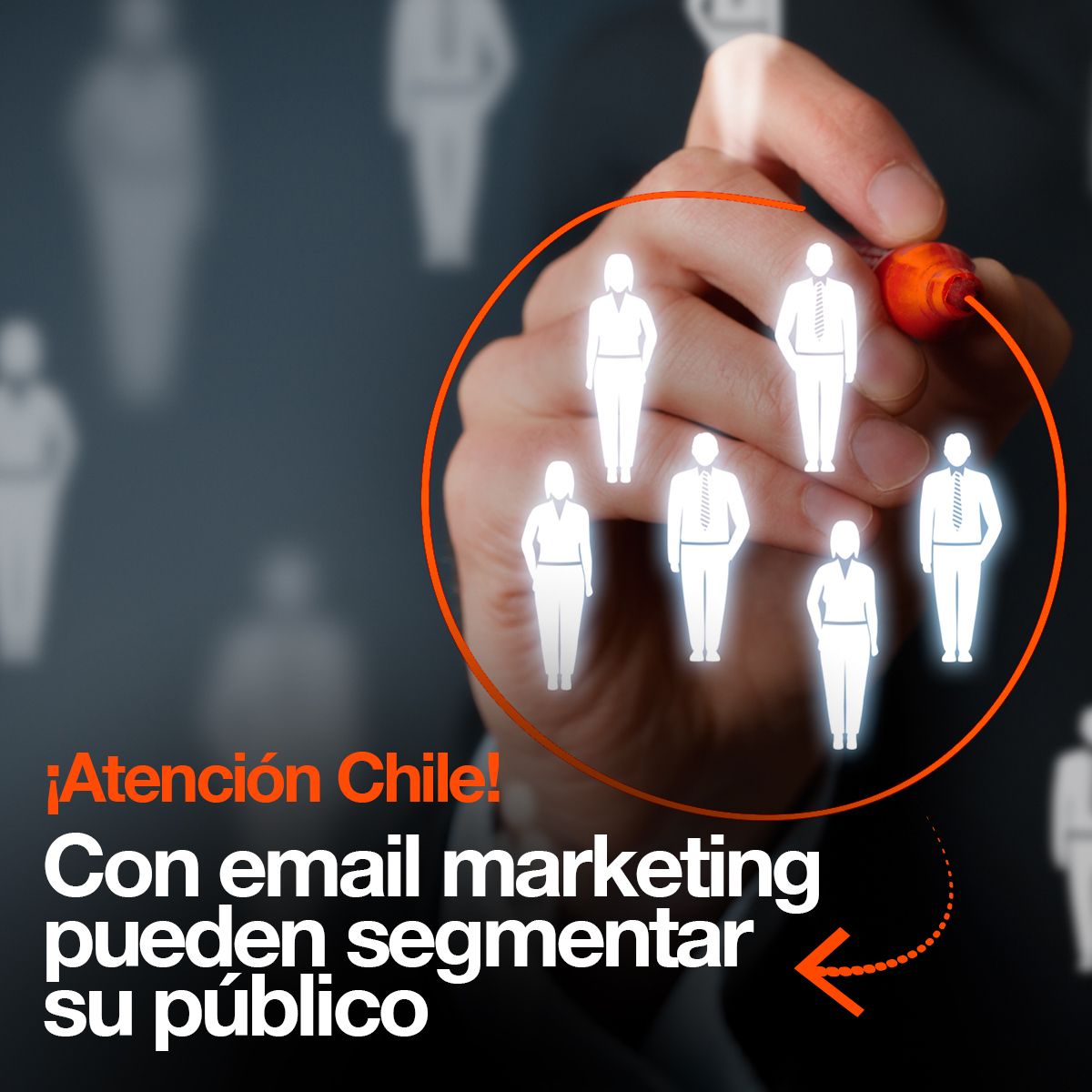 ¡Atención Chile! Con email marketing pueden segmentar su público