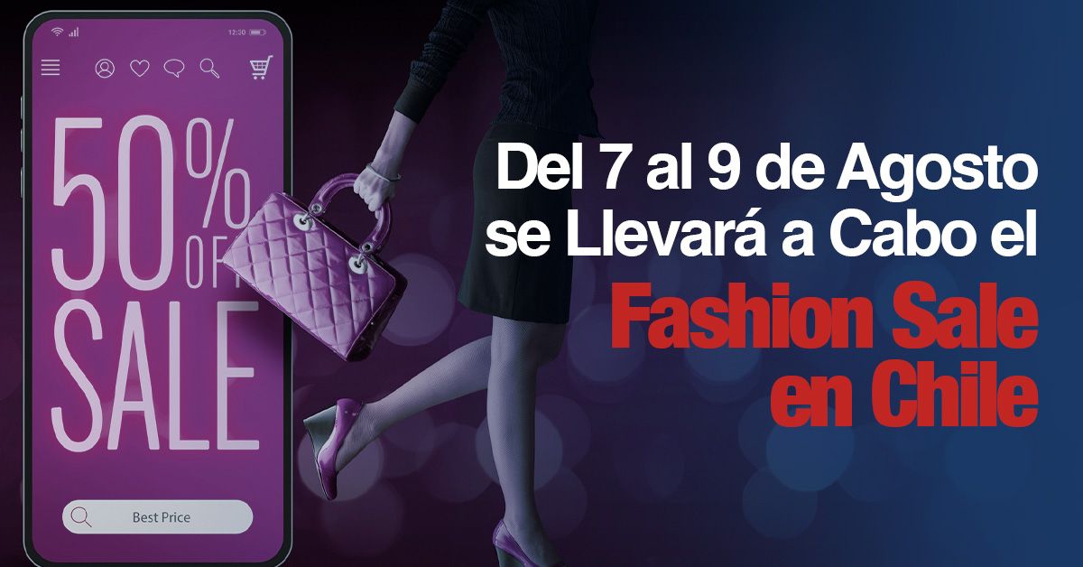 Del 7 al 9 de Agosto se Llevará a Cabo el Fashion Sale en Chile