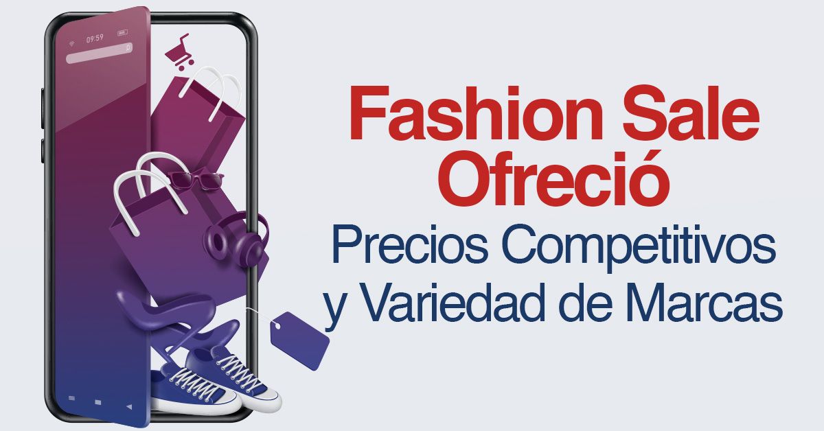 Fashion Sale Ofreció Precios Competitivos y Variedad de Marcas