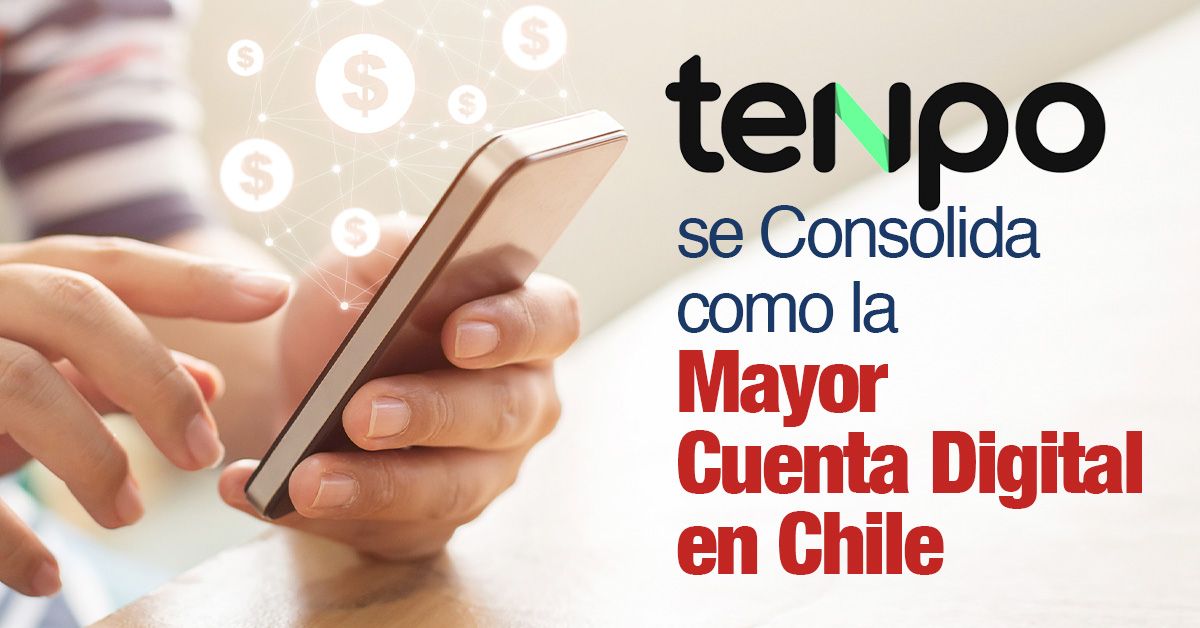 Tenpo se Consolida como la Mayor Cuenta Digital en Chile