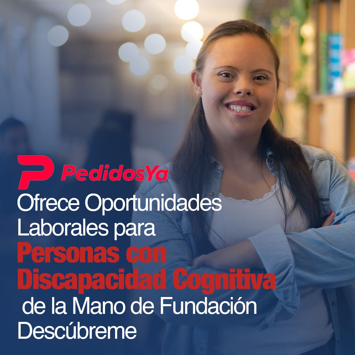 PedidosYa Ofrece Oportunidades Laborales para Personas con Discapacidad Cognitiva de la Mano de Fundación Descúbreme