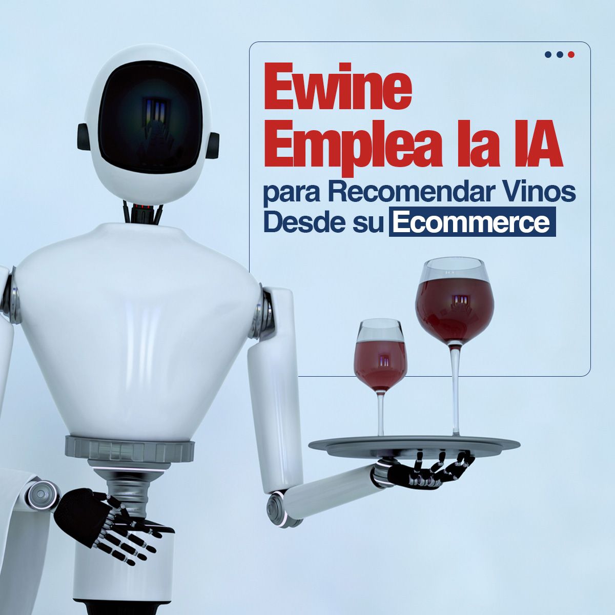 Ewine Emplea la IA para Recomendar Vinos Desde su Ecommerce