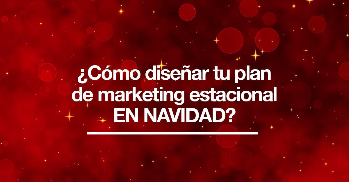 ¿Cómo diseñar tu plan de marketing estacional en navidad? PASO 1: Identifica a tus clientes: dónde están, qué hacen y cómo venderles PASO 2: Haz tu calendario PASO 3: Define los insights de tu target PASO 4: Crea tus promos PASO 5: Mide los resultados