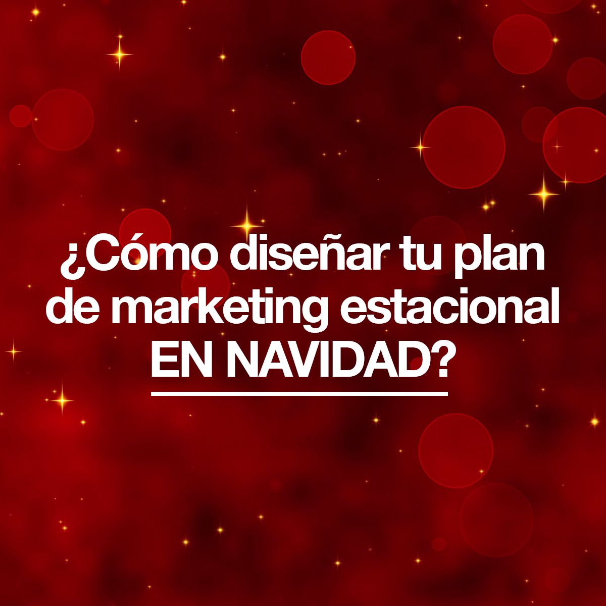 ¿Cómo diseñar tu plan de marketing estacional en navidad? PASO 1: Identifica a tus clientes: dónde están, qué hacen y cómo venderles PASO 2: Haz tu calendario PASO 3: Define los insights de tu target PASO 4: Crea tus promos PASO 5: Mide los resultados