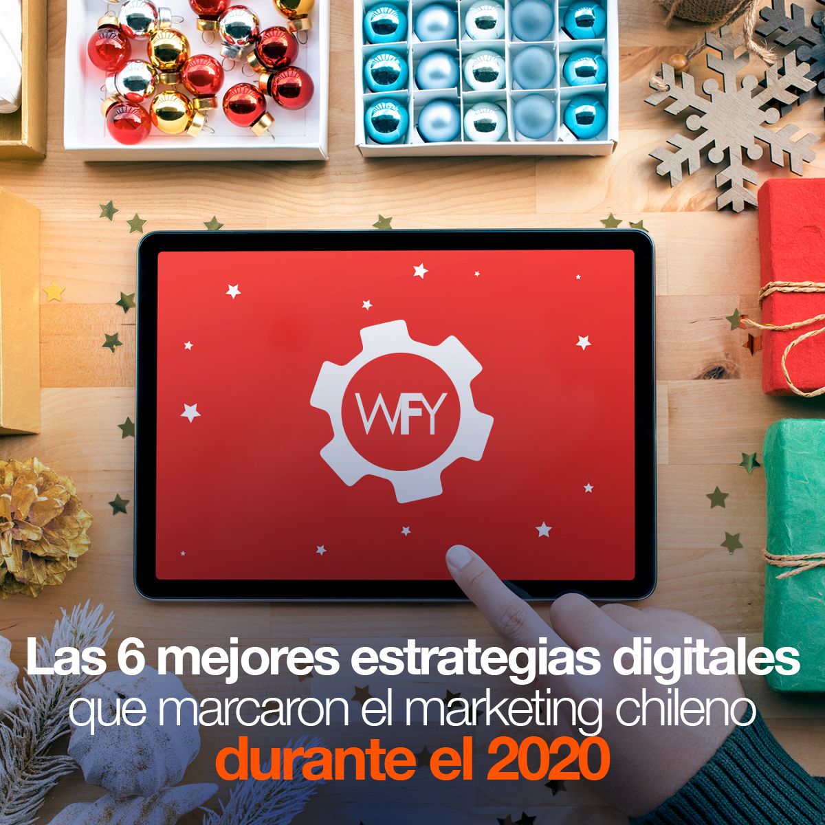 Las 6 mejores estrategias digitales que marcaron el marketing chileno durante el 2020