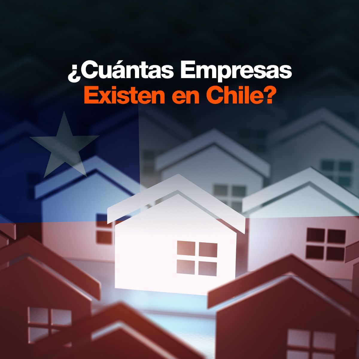 ¿Cuántas Empresas Existen en Chile?